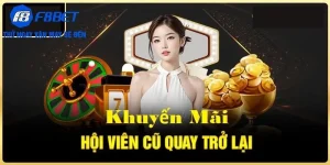 chi tiết chương trình khuyễn mãi thành viên cũ trở lại tại f8bet
